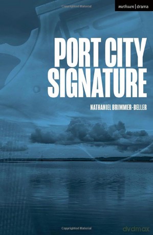 Port City Signature (Modern Plays) - Nathaniel Brimmer-Beller [KSIĄŻKA]