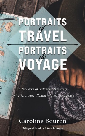 Portraits of Travel: Interviews of Authentic Travelers - Caroline Bouron [KSIĄŻKA]