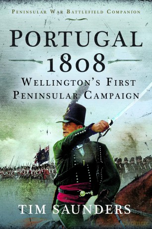 Portugal 1808: Wellington's First Peninsular Campaign - Tim Saunders [KSIĄŻKA]