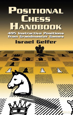 Positional Chess Handbook: 495 Instructive Positions from Grandmaster Games (Dover Chess) - Israel Gelfer [KSIĄŻKA]
