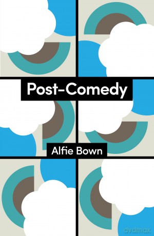 Post-Comedy (Theory Redux) - Alfie Bown [KSIĄŻKA]