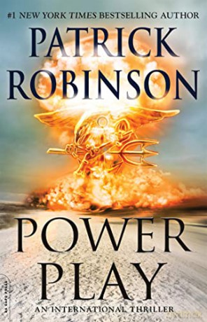 Power Play: An International Thriller - Patrick Robinson [KSIĄŻKA]