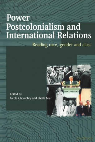 Power, Postcolonialism and International Relations: Reading Race, Gender and Class: 16 (Routledge Advances in International Relations and Global Politics) - Geeta Chowdhry [KSIĄŻKA]