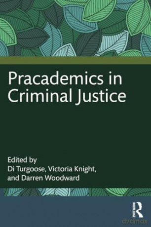 Pracademics in Criminal Justice - Di Turgoose [KSIĄŻKA]