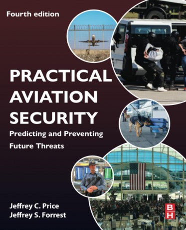 Practical Aviation Security: Predicting and Preventing Future Threats - Price [KSIĄŻKA]