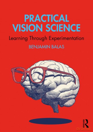 Practical Vision Science: Learning Through Experimentation - Benjamin Balas [KSIĄŻKA]