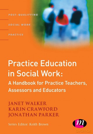 Practice Education in Social Work - Janet Walker [KSIĄŻKA]