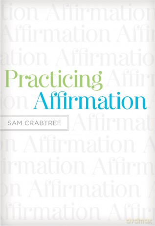 Practicing Affirmation: God-Centered Praise of Those Who Are Not God - Sam Crabtree [KSIĄŻKA]