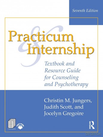 Practicum and Internship: Textbook and Resource Guide for Counseling and Psychotherapy - Christin M. Jungers [KSIĄŻKA]
