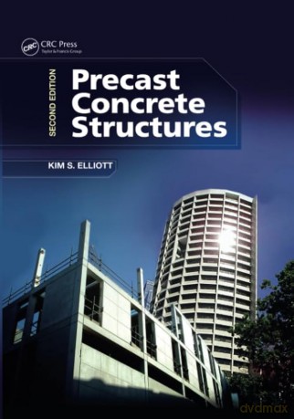 Precast Concrete Structures - Kim S. Elliott [KSIĄŻKA]