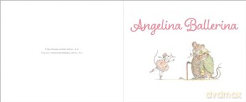 Presenting Angelina Ballerina: Angelina Ballerina; Angelina on Stage; Angelina at the Palace - Katharine Holabird [KSIĄŻKA]