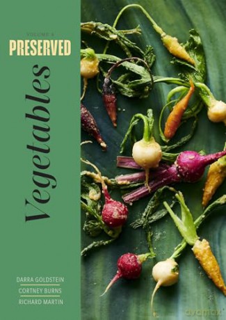 Preserved: Vegetables: 25 Recipes (Volume 4) - Darra Goldstein [KSIĄŻKA]