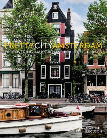 prettycityamsterdam: Discovering Amsterdam's Beautiful Places (The Pretty Cities) - Siobhan Ferguson [KSIĄŻKA]
