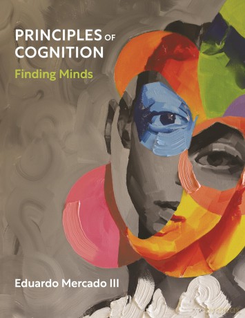 Principles of Cognition: Finding Minds - Eduardo Mercado [KSIĄŻKA]
