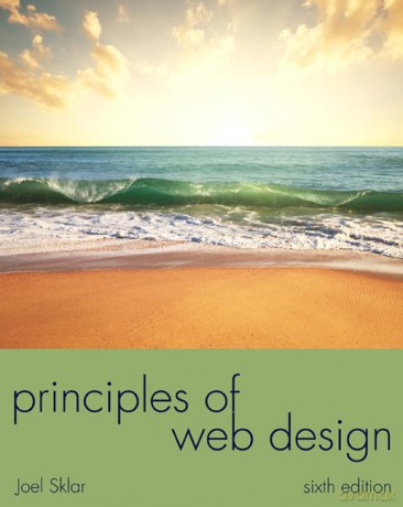 Principles of Web Design: The Web Warrior Series (The Web Technologies Series) - Joel Sklar [KSIĄŻKA]