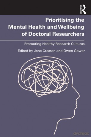 Prioritising the Mental Health and Wellbeing of Doctoral Researchers: Promoting Healthy Research Cultures - Jane Creaton [KSIĄŻKA]