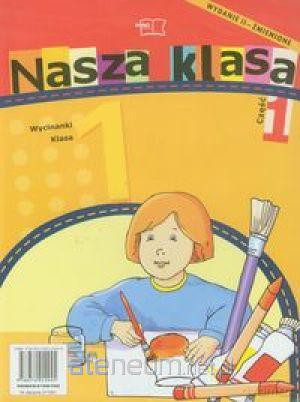 Nasza Klasa 1 wycinanki część 1 [KSĄŻKA]