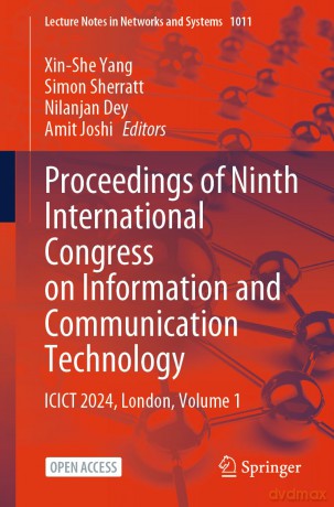 Proceedings of Ninth International Congress on Information and Communication Technology: ICICT 2024, London, Volume 1: 1011 (Lecture Notes in Networks and Systems, 1011) - Xin-She Yang [KSIĄŻKA]