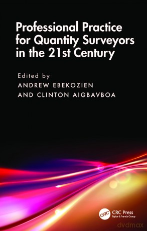 Professional Practice for Quantity Surveyors in the 21st Century - Andrew Ebekozien [KSIĄŻKA]