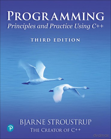 Programming: Principles and Practice Using C++ (C++ In-depth) - Bjarne Stroustrup [KSIĄŻKA]