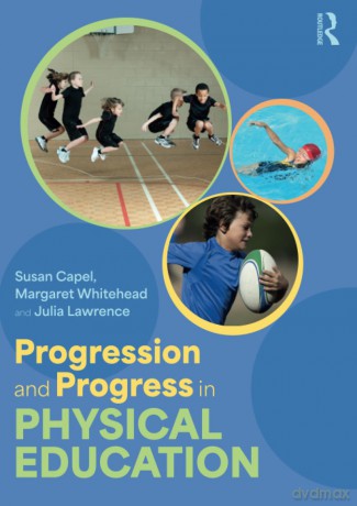 Progression and Progress in Physical Education - Susan Capel [KSIĄŻKA]