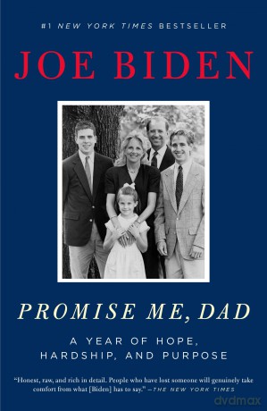 Promise Me, Dad: A Year of Hope, Hardship, and Purpose - Joe Biden [KSIĄŻKA]