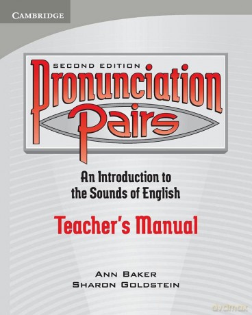 Pronunciation Pairs: An Introduction to the Sounds of English - Ann Baker [KSIĄŻKA]