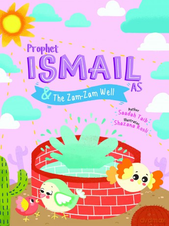 Prophet Ismail and the ZamZam Well Activity Book (The Prophets of Islam Activity Books) - Saadah Taib [KSIĄŻKA]