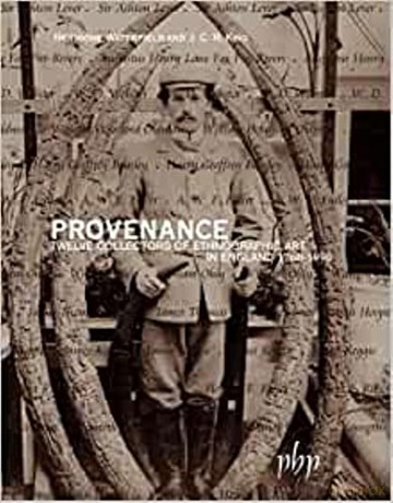 Provenance: Twelve Collectors of Ethnographic Art in England 1760-1990 - Hermione Waterfield [KSIĄŻKA]