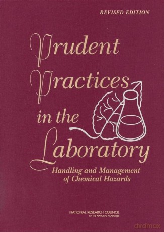 Prudent Practices in the Laboratory: Handling and Management of Chemical Hazards: Handling and Management of Chemical Hazards, Updated Version - National Research Council [KSIĄŻKA]