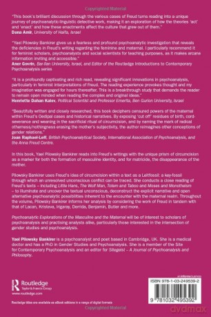 Psychoanalytic Explorations of the Masculine and the Maternal: Uncovering the Image of Circumcision in Freud's Works - Yael Pilowsky Bankirer [KSIĄŻKA]
