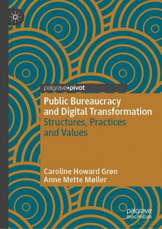 Public Bureaucracy and Digital Transformation: Structures, Practices and Values (Governance and Public Management) - Caroline Howard Gron [KSIĄŻKA]