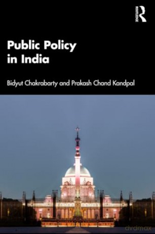 Public Policy in India - Bidyut Chakrabarty [KSIĄŻKA]