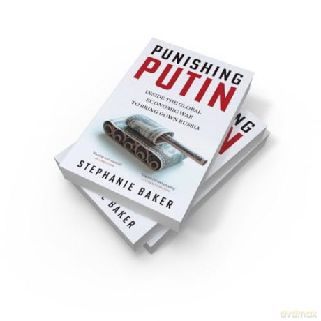 Punishing Putin: The gripping new 2024 expose of the global economic sanctions against Russia's war in Ukraine - Stephanie Baker [KSIĄŻKA]
