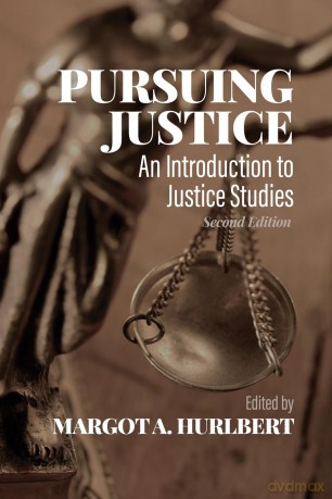 Pursuing Justice: An Introduction to Justice Studies, Second Edition - Margot Hurlbert [KSIĄŻKA]