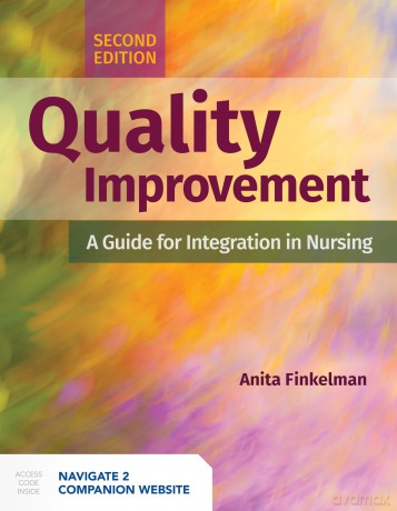 Quality Improvement: A Guide For Integration In Nursing - Finkelman [KSIĄŻKA]