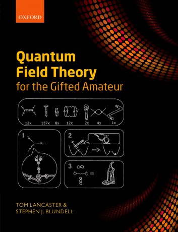 Quantum Field Theory for the Gifted Amateur - Tom Lancaster [KSIĄŻKA]