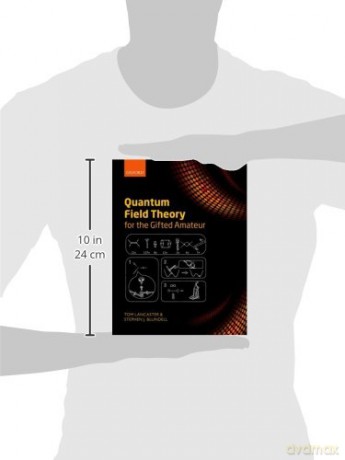 Quantum Field Theory for the Gifted Amateur - Tom Lancaster [KSIĄŻKA]
