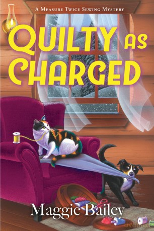 Quilty as Charged: 2 (A Measure Twice Sewing Mystery) - Maggie Bailey [KSIĄŻKA]