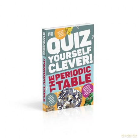 Quiz Yourself Clever! The Periodic Table (DK Quiz Yourself Clever) [KSIĄŻKA]