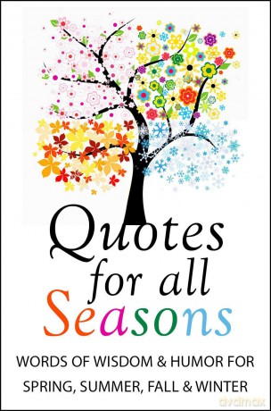 Quotes For All Seasons: Words of Wisdom and Humor for Spring, Summer, Fall and Winter: Over 150 Quotations for Year-Round Inspiration - Jackie Corley [KSIĄŻKA]