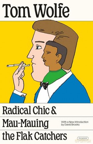 Radical Chic and Mau-Mauing the Flak Catchers - Tom Wolfe [KSIĄŻKA]