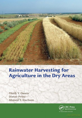 Rainwater Harvesting for Agriculture in the Dry Areas - Theib Y. Oweis [KSIĄŻKA]