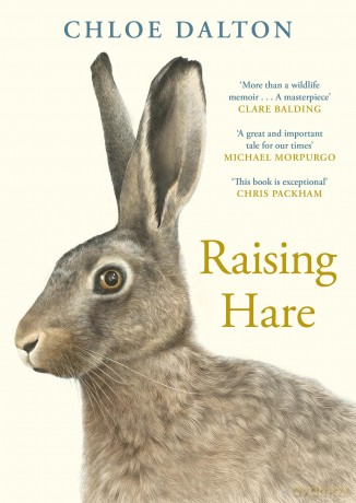 Raising Hare: SHORTLISTED FOR WATERSTONES BOOK OF THE YEAR - Chloe Dalton [KSIĄŻKA]