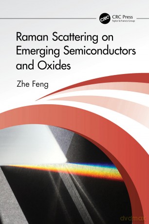 Raman Scattering on Emerging Semiconductors and Oxides - Zhe Feng [KSIĄŻKA]