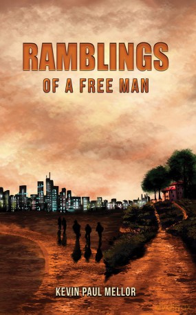 Ramblings of a Free Man - Kevin Paul Mellor [KSIĄŻKA]