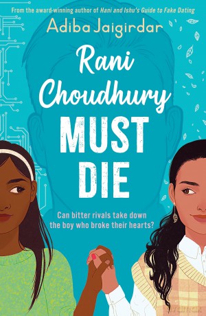 Rani Choudhury Must Die: A sapphic rivals-to-lovers romance - Adiba Jaigirdar [KSIĄŻKA]