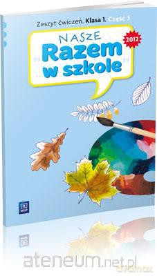 Nasze Razem w szkole SP 1 cz. 3 ćw. WSIP [KSĄŻKA]
