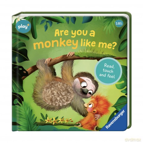 Ravensburger Play+ Are You A Monkey Like Me - Infant and Baby Sensory Book - Toddler Activity and Developments - 18 Months+ - Kathrin Lena Orso [KSIĄŻKA]