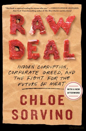Raw Deal: Hidden Corruption, Corporate Greed, and the Fight for the Future of Meat - Chloe Sorvino [KSIĄŻKA]